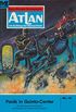 Atlan 31: Panik in Quinto-Center: Atlan-Zyklus "Im Auftrag der Menschheit" (Atlan classics) (German Edition)
