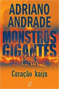 Monstros Gigantes - Kaiju - Corao kaiju