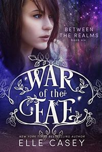 Between the Realms (War of the Fae Book 6) (English Edition)