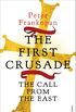 The First Crusade: The Call from the East (English Edition)