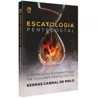 Escatologia Pentecostal