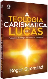 A Teologia Carismtica de Lucas