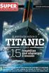 A verdade sobre o TITANIC e mais 15 tragdias que abalaram o mundo.