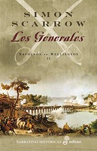 Los generales (II) (Napolen vs Wellington) (Spanish Edition)