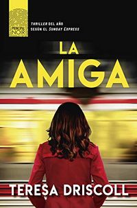 La amiga (Principal Noir n 10) (Spanish Edition)