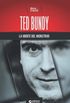 Ted Bundy, la mente del monstruo