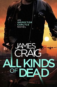 All Kinds of Dead (Inspector Carlyle Book 11) (English Edition)
