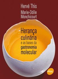 Herana Culinria e as Bases da Gastronomia Molecular