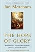 The Hope of Glory: Reflections on the Last Words of Jesus from the Cross (English Edition)