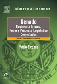 Senado: Regimento Interno, Poder e Processo Legislativo Comentados