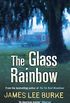 The Glass Rainbow (Dave Robicheaux) (English Edition)