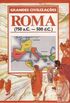 Grandes Civilizaes : Roma (750 a. C - 500 d. C)