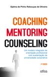 Coaching, Mentoring e Counseling. Um Modelo Integrado de Orientao Profissional com Sustentao da Universidade Corporativa