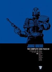 Judge Dredd The Complete Case Files 04