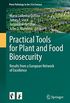 Practical Tools for Plant and Food Biosecurity: Results from a European Network of Excellence (Plant Pathology in the 21st Century Book 8) (English Edition)