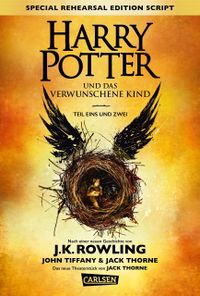 Harry Potter 8 und das verwunschene Kind. Teil eins und zwei (Special Rehearsal Edition Script): Buch zum Theaterstck