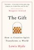 The Gift: How the Creative Spirit Transforms the World (English Edition)