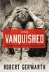 The Vanquished: Why the First World War Failed to End (English Edition)
