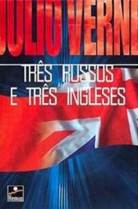 Trs Russos e Trs Ingleses