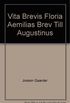 Vita brevis : Floria Aemilias brev till Augustinus