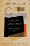 Forty-one False Starts: Essays on Artists and Writers (English Edition)