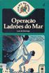 Operao Ladres do Mar (A Turma do Posto 4 # 28)