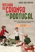 Histria da Criana em Portugal