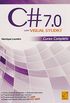 C# 7.0 com Visual Studio. Curso Completo