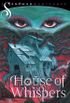 HOUSE OF WHISPERS #1