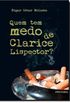 Quem tem medo de Clarice Lispector?