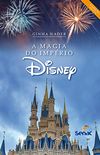 A Magia do Imprio Disney