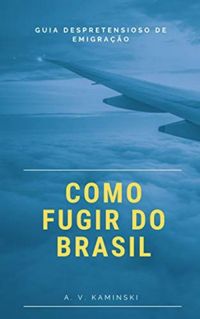 Como Fugir do Brasil