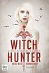 Witch Hunter - Herz aus Dunkelheit: Roman (Die Witch Hunter-Reihe 2) (German Edition)