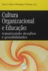 Cultura Organizacional e Educao - Tematizando Desafios e Possibilidades