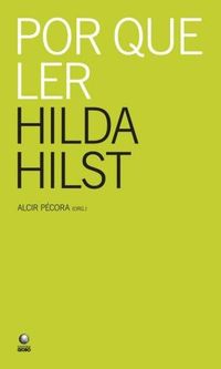 Por que ler Hilda Hislt