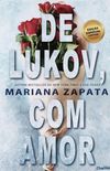 De Lukov, Com Amor