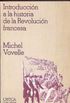 INTRODUCCIN A LA HISTORIA DE LA REVOLUCIN FRANCESA [Paperback] [Jan 01, 1989] VOVELLE, Michel