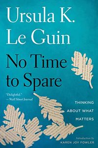 No Time to Spare: Thinking About What Matters (English Edition)
