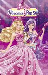 Barbie: A princesa e a pop star