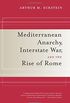 Mediterranean Anarchy, Interstate War, And The Rise of Rome: 48