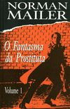O Fantasma da Prostituta - Vol. 1