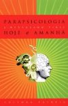 Parapsicologia Hoje e Amanh