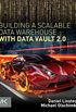 Building a Scalable Data Warehouse With Data Vault 2.0