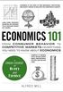 Economics 101: From Consumer Behavior to Competitive Markets--Everything You Need to Know About Economics (Adams 101) (English Edition)