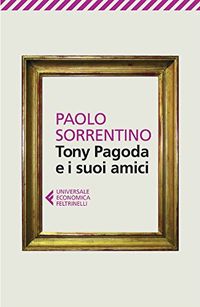 Tony Pagoda e i suoi amici (Universale economica Vol. 8431) (Italian Edition)