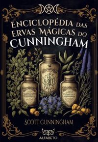 Enciclopdia das ervas mgicas do Cunningham