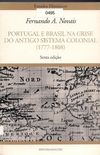Portugal e Brasil na crise do Antigo Sistema Colonial