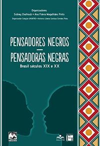 Pensadores negros - Pensadoras negras: Brasil sculos XIX e XX
