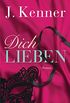 Dich lieben: Roman (Stark 4) (German Edition)