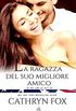 La ragazza del suo migliore amico (In the Line of Duty Vol. 5) (Italian Edition)